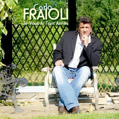 Carlo fraioli_Je vous ai tant aimés_album
